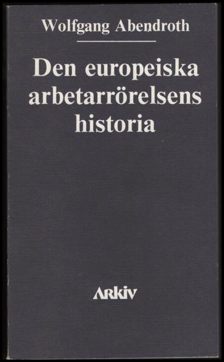 Wolfgang Abendroth : Den europeiska arbetarrörelsens historia
