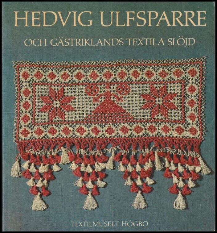 Bergman, I. ; Danielson, S. ; Erlandsson, E. R. ; Frankow, I. : Hedvig Ulfsparre