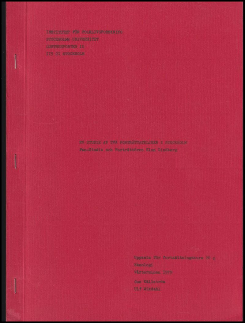 Källström, Gun ; Wikdahl, Ulf : En studie av två porträttateljeer i Stockholm