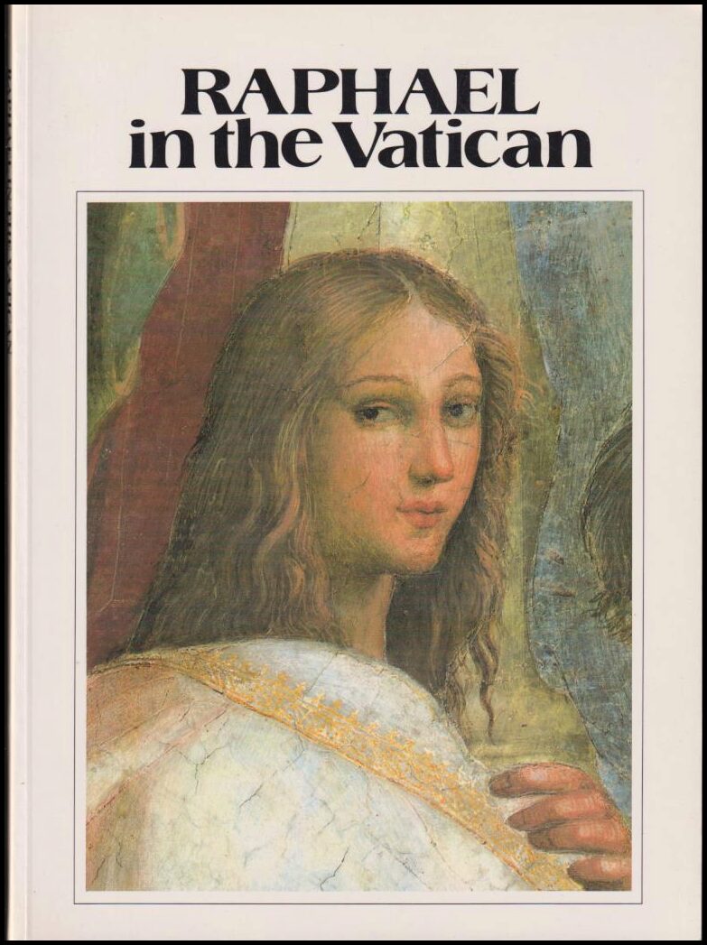 Nahmad, Ezra ; Centi, Lino : Raphael in the Vatican