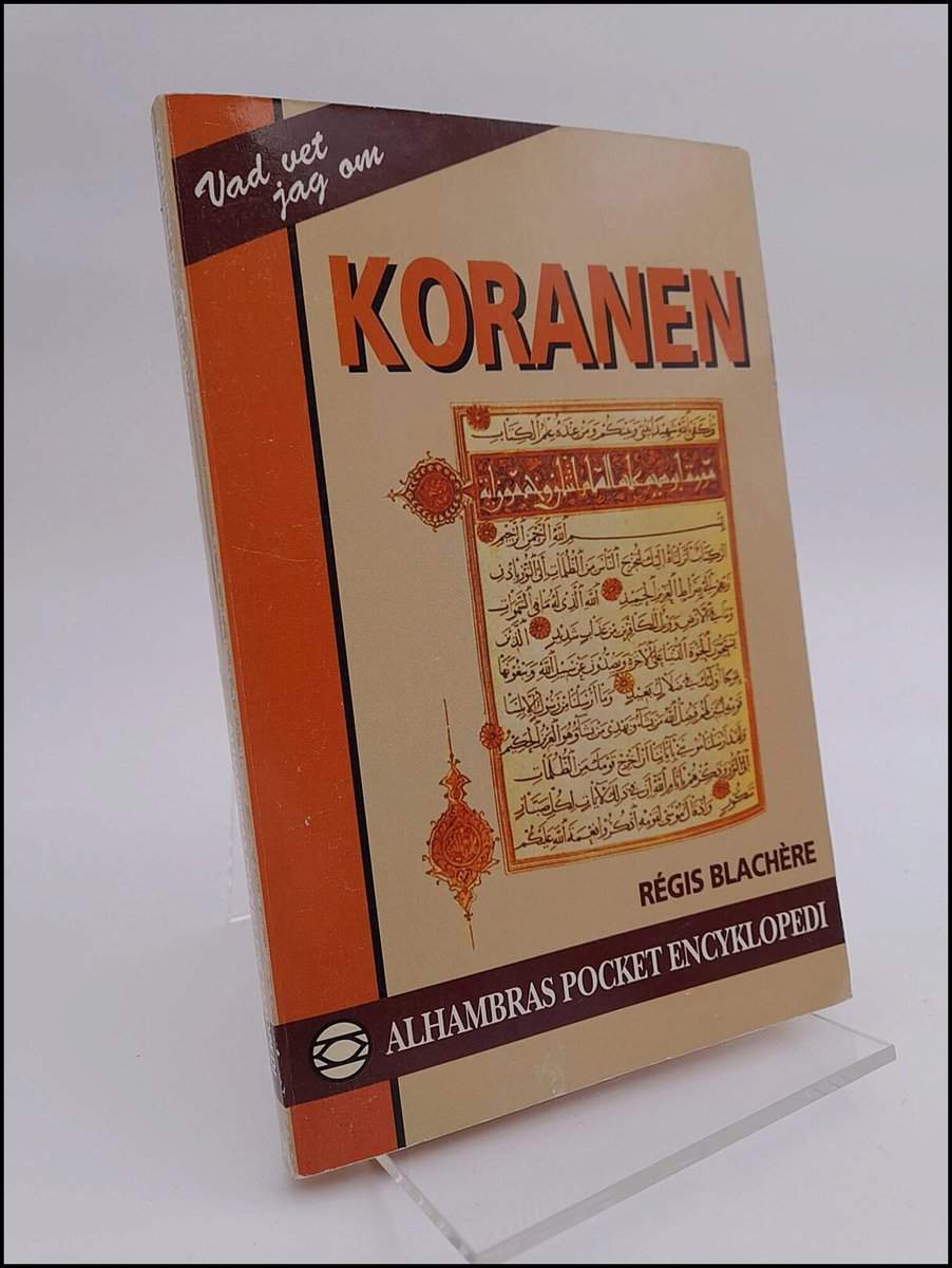 Régis Blachère : Vad vet jag om Koranen