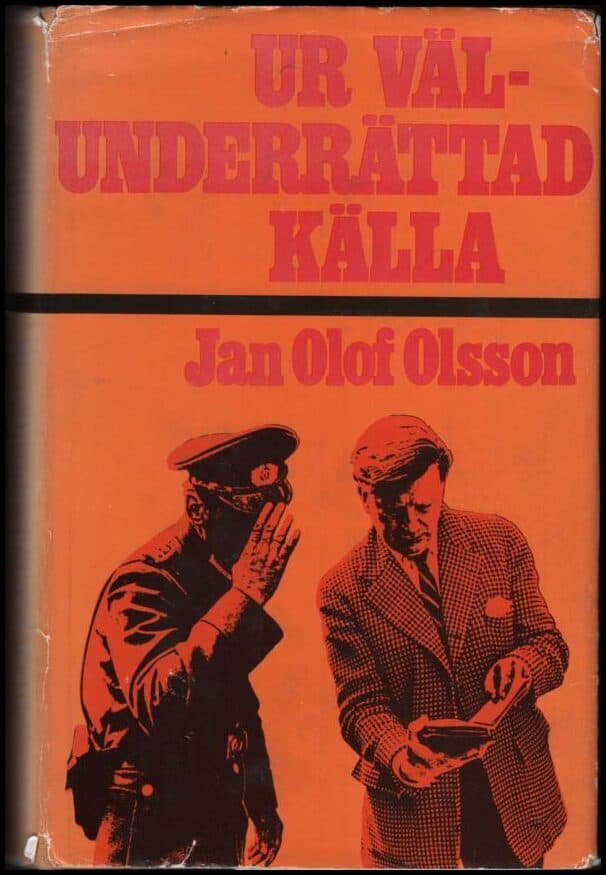 Jan Olof Olsson : Ur välunderrättad källa