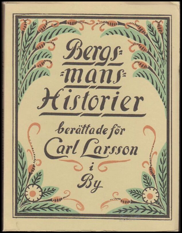 Carl Larsson i By : Bergsmanshistorier. [Saml. 1] / ill. av Hjalmar Strååt
