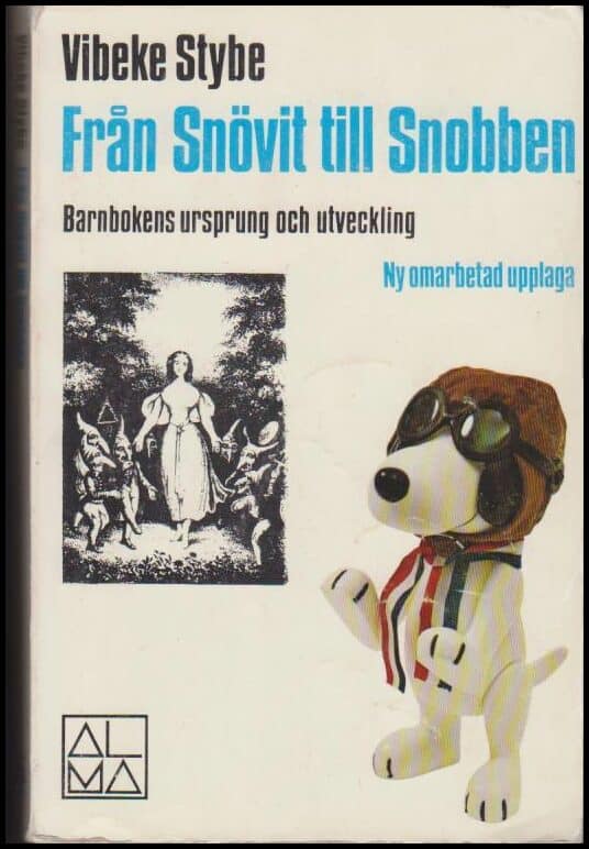 Vibeke Stybe : Från Snövit till Snobben