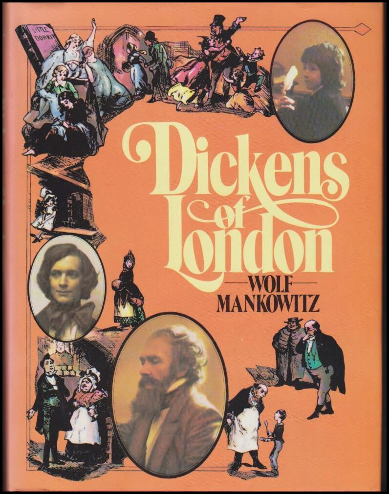 Wolf Mankowitz : Dickens of London