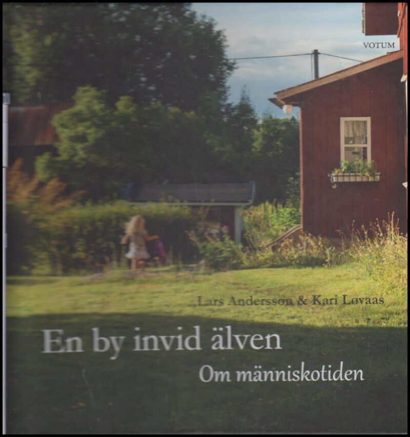 Andersson, Lars ; Lövaas, Kari : En by invid älven
