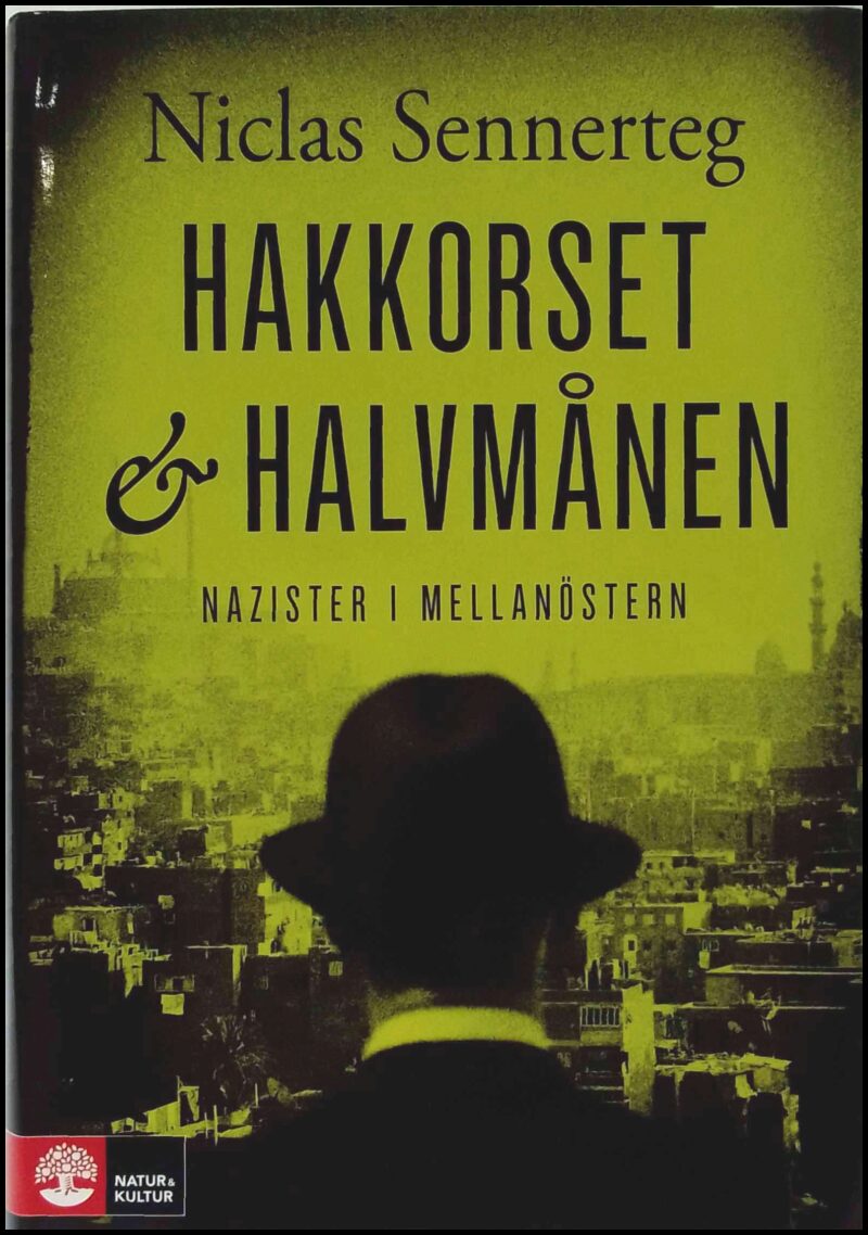 Niclas Sennerteg : Hakkorset och halvmånen