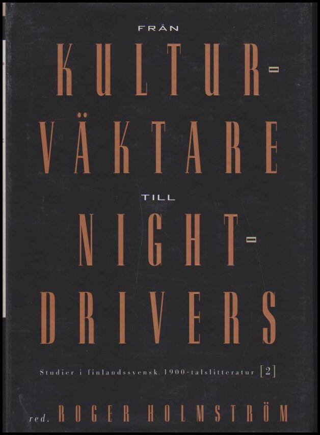 Roger Holmström : Från kulturväktare till nightdrivers