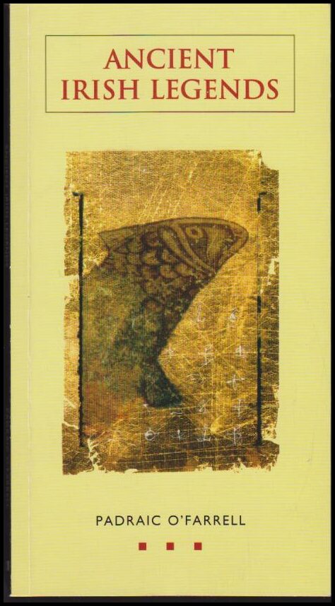 Padraic O'Farrell : Ancient Irish Legends