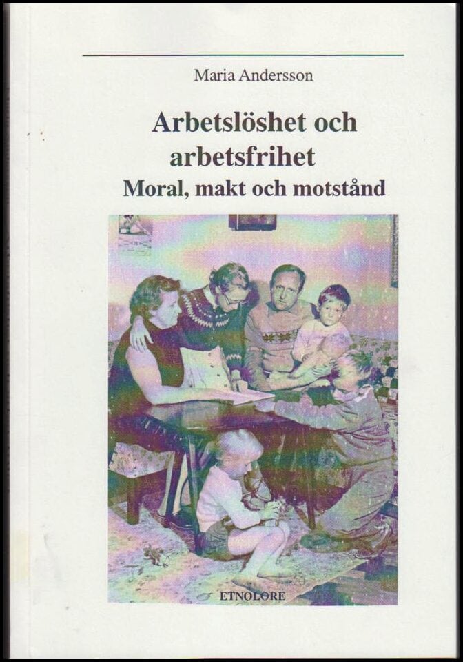 Maria Andersson : Arbetslöshet och arbetsfrihet