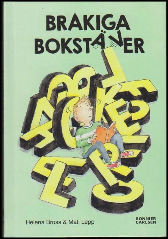 Bross, Helena ; Lepp, Mati : Bråkiga bokstäver