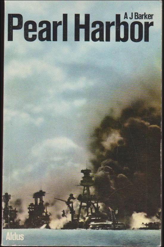 A. J. Barker : Pearl Harbor