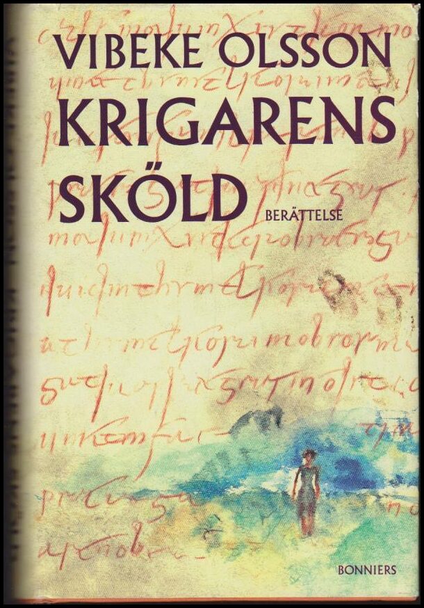 Vibeke Olsson : Krigarens sköld