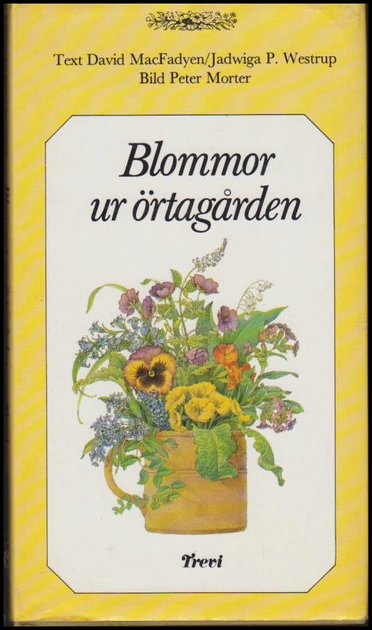MacFadyen, David ; Westrup, Jadwiga P. : Blommor ur örtagården