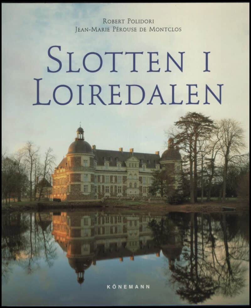 Jean-Marie Pérouse de Montclos : Slotten i Loiredalen