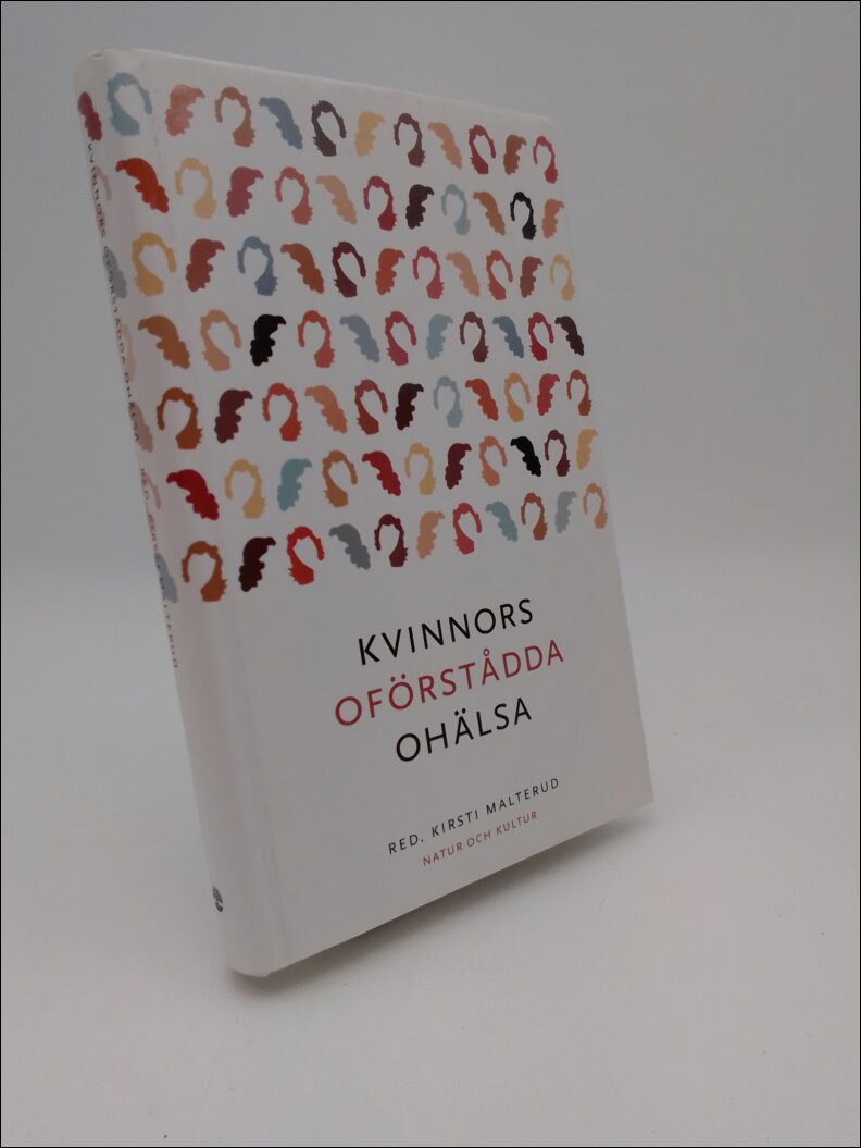 Kirsti Malterud : Kvinnors oförstådda ohälsa