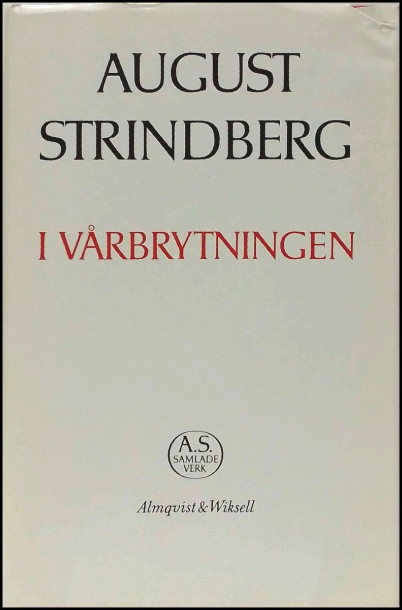 August Strindberg : I vårbrytningen