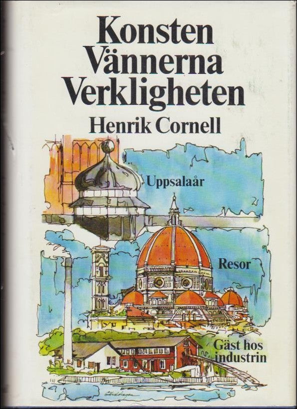 Henrik Cornell : Konsten Vännerna Verkligheten