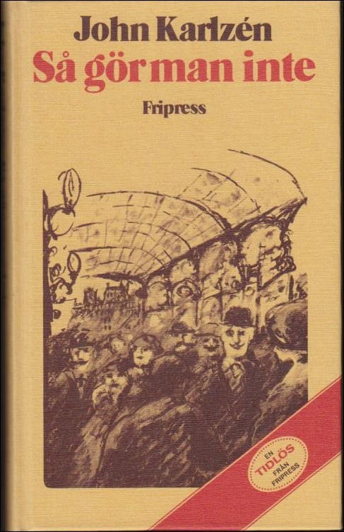 John Karlzén : Så gör man inte