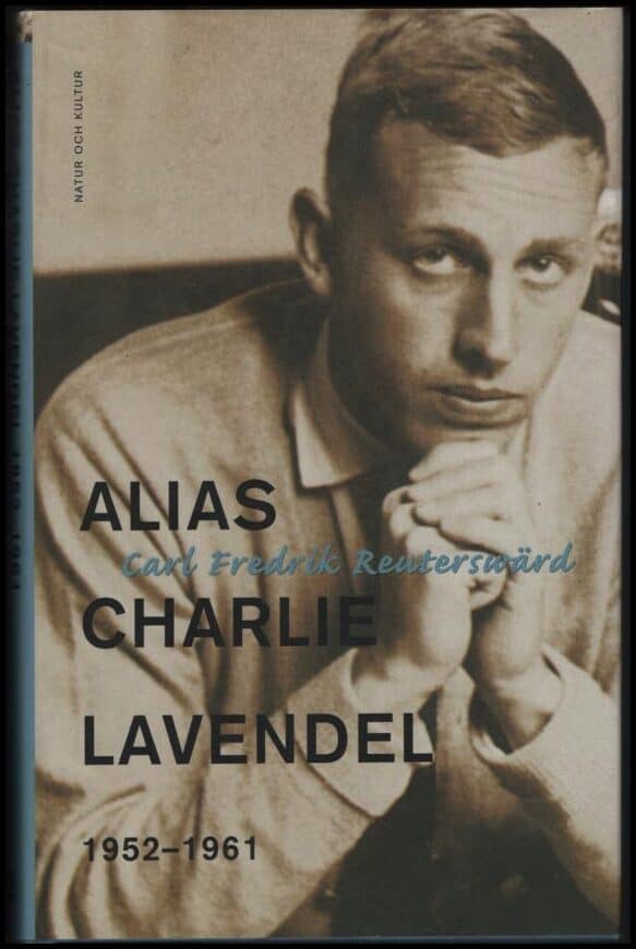 Carl Fredrik Reuterswärd : Alias Charlie Lavendel
