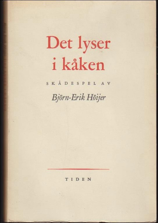 Björn-Erik Höijer : Det lyser i kåken