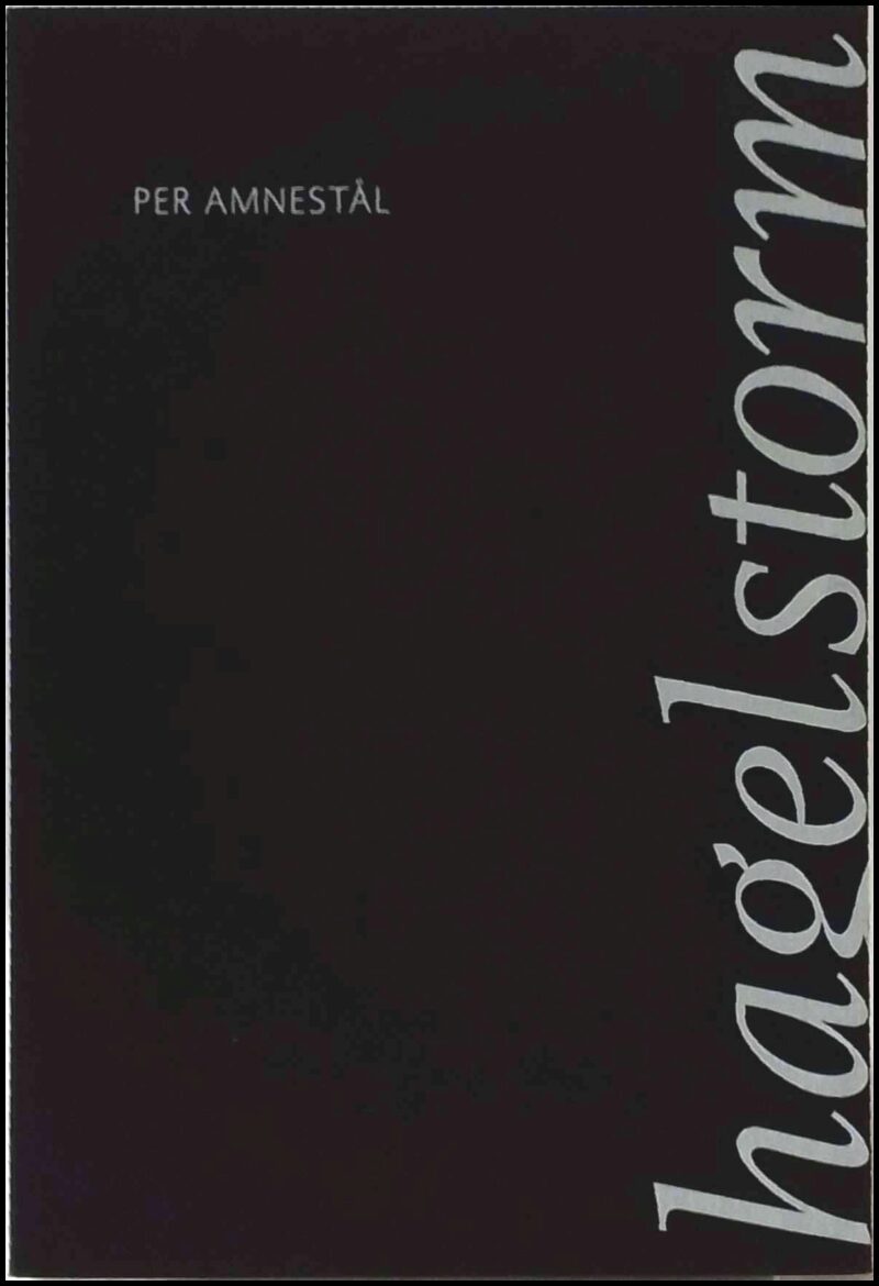 Per Amnestål : Hagelstorm eller blås ut era (redan tomma) skallar nassar