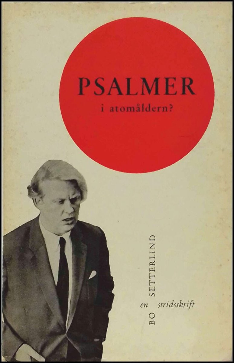 Bo Setterlind : Psalmer i atomåldern?