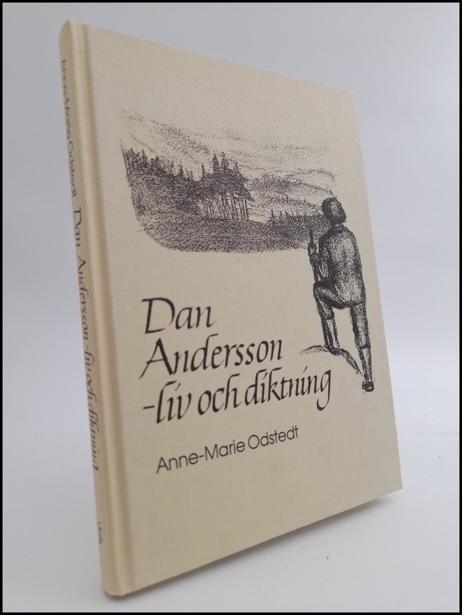 Anne-Marie Odstedt : Dan Andersson - liv och diktning