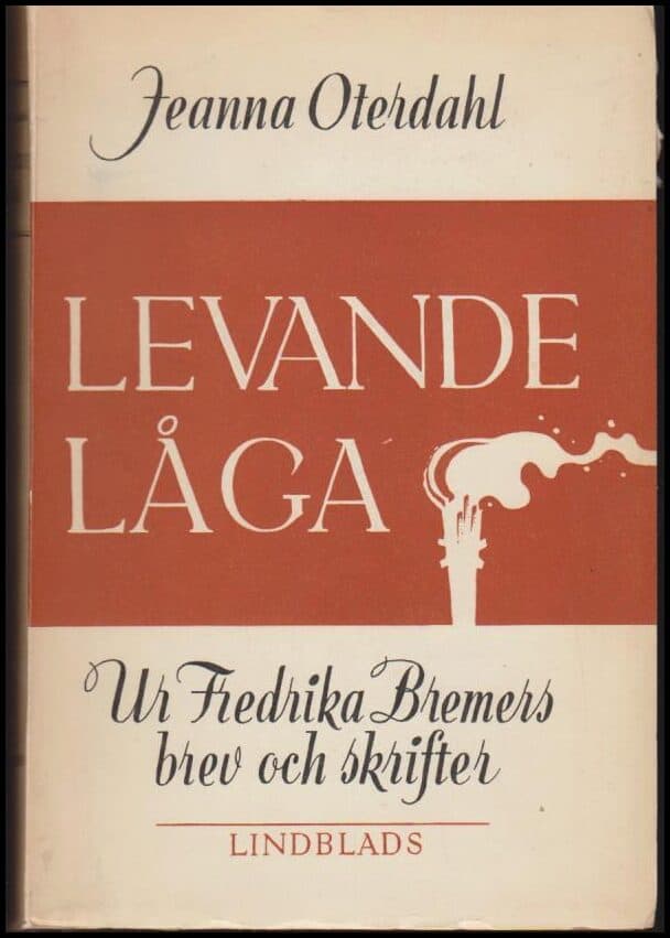 Fredrika Bremer : Levande låga