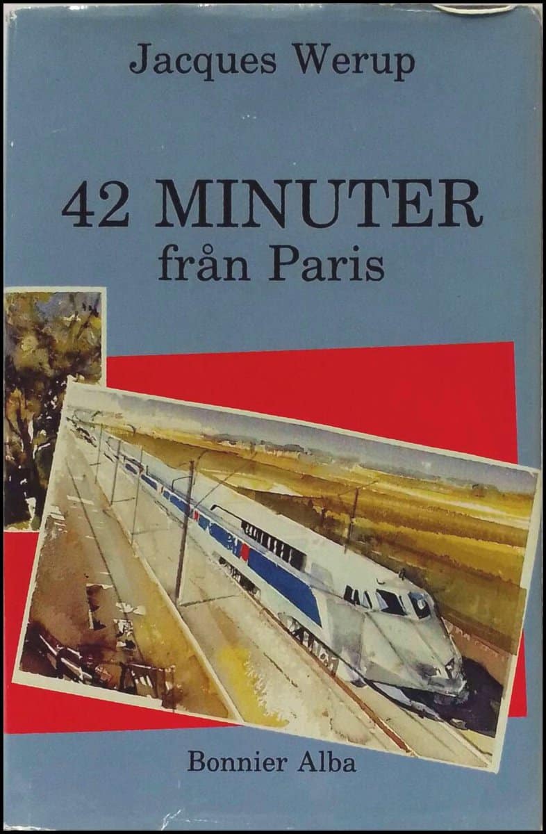 Jacques Werup : 42 minuter från Paris