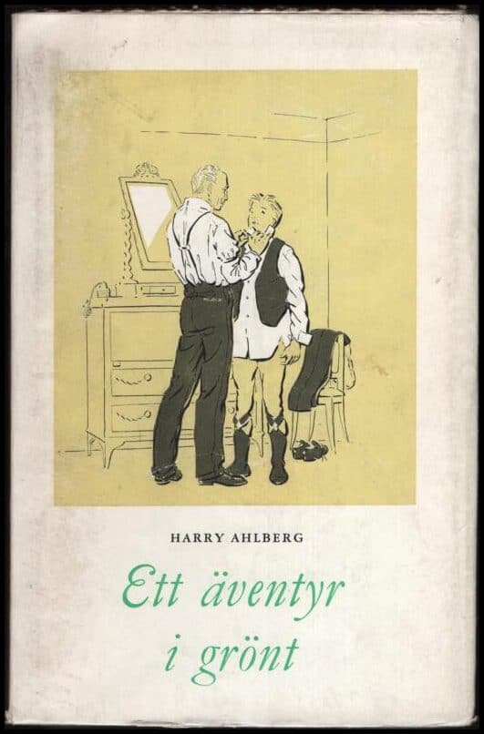 Harry Ahlberg : Ett äventyr i grönt