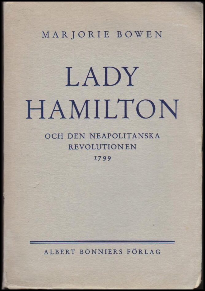 Marjorie Bowen : Lady Hamilton och den neapolitianska revolutionen 1799