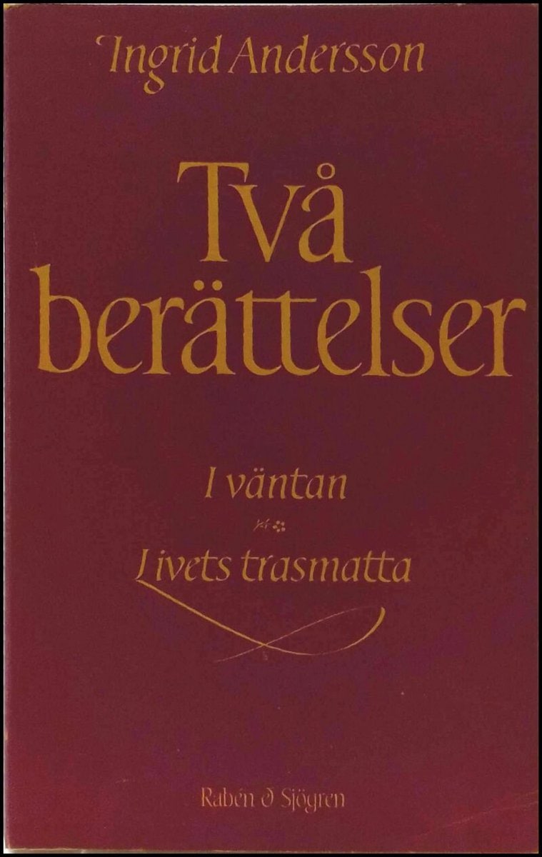 Ingrid Andersson : Två berättelser