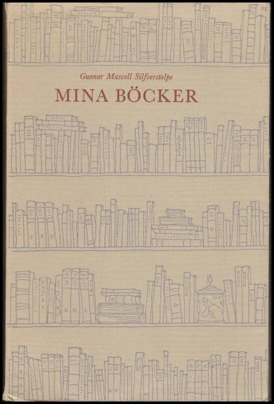 Gunnar Mascoll Silfverstolpe : Mina böcker och andra uppsatser