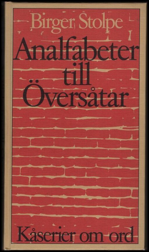 Birger Stolpe : Analfabeter till Översåtar