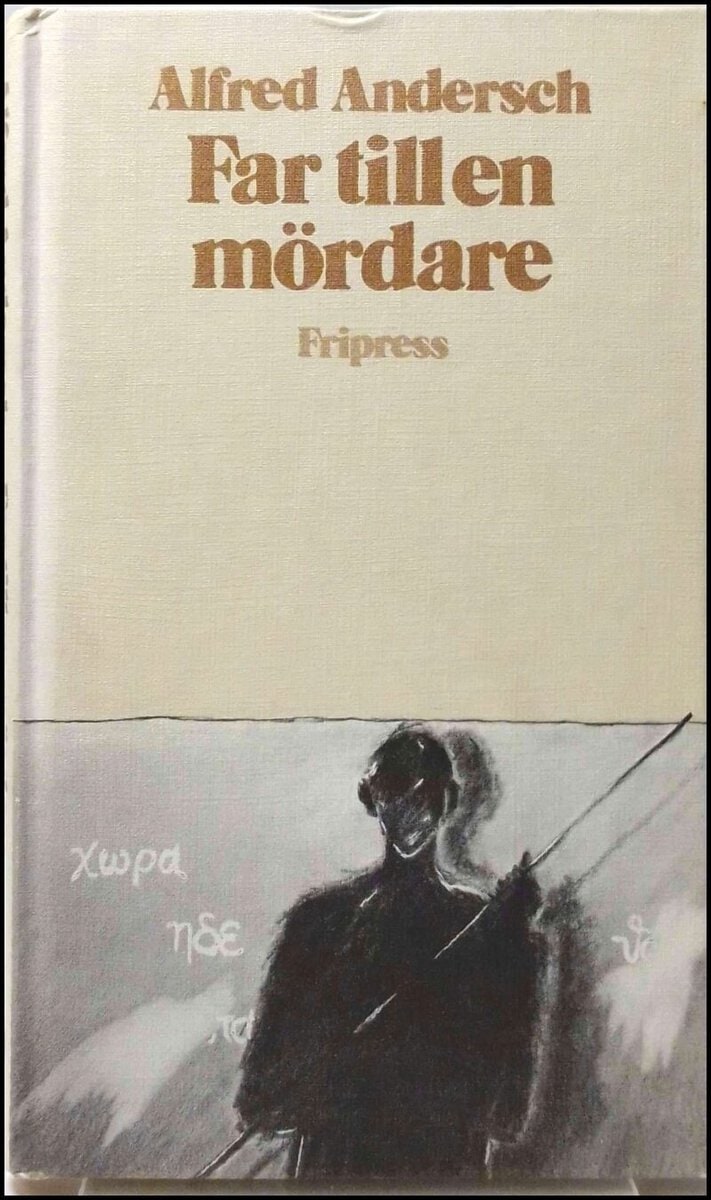 Alfred Andersch : Far till en mördare