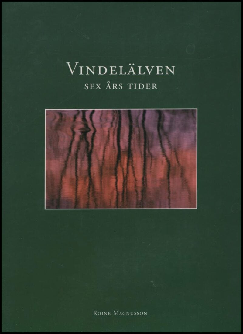 Roine Magnusson : Vindelälven