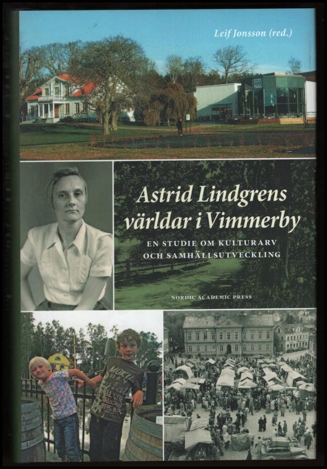 Leif Jonsson : Astrid Lindgrens världar i Vimmerby