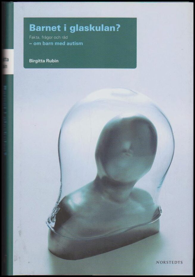 Birgitta Rubin : Barnet i glaskulan?