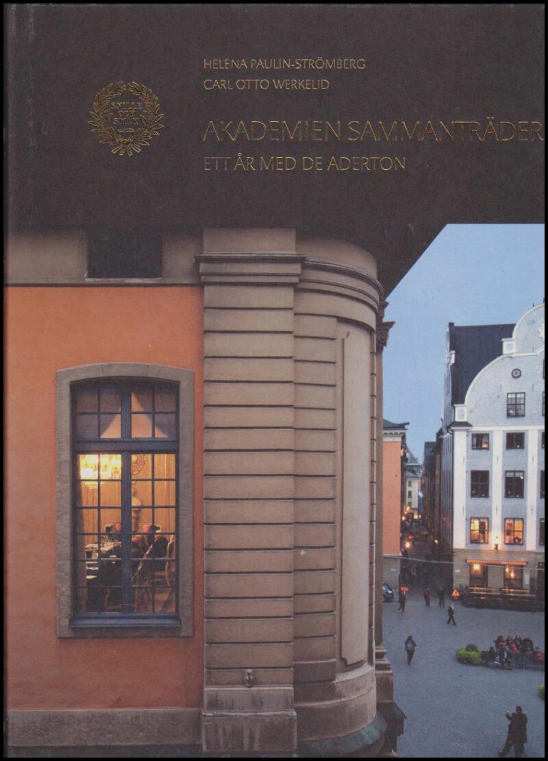 Paulin-Strömberg, Helena ; Werkelid, Carl Otto : Akademien sammanträder!