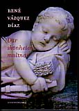 René Vázquez Díaz : Där skönheten multnar
