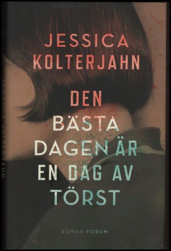 Jessica Kolterjahn : Den bästa dagen är en dag av törst