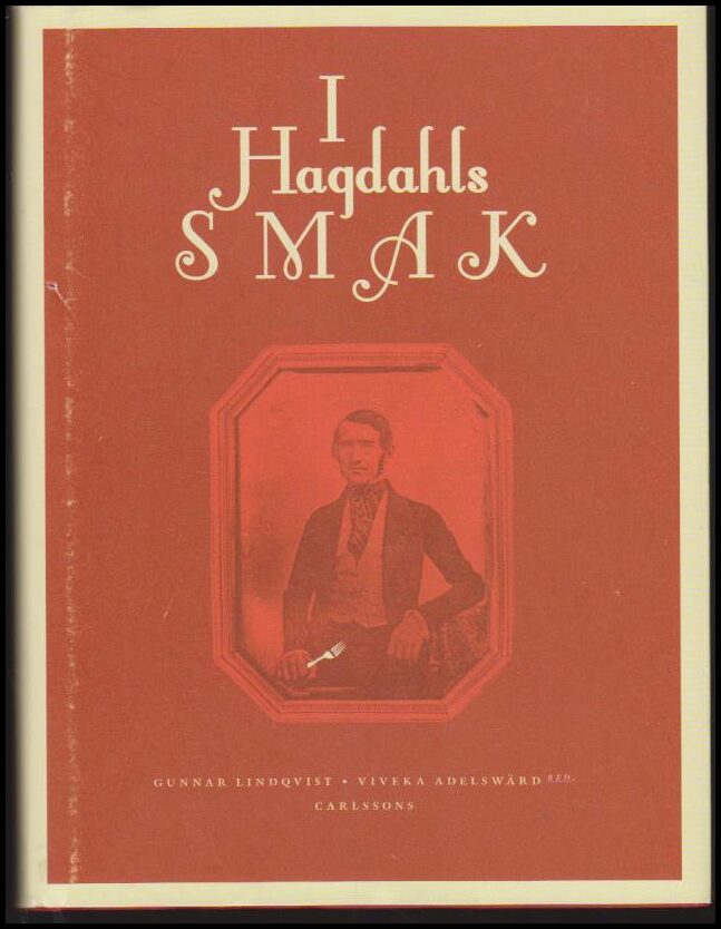 Lindqvist, Gunnar ; Adelswärd, Viveka (red.) : I Hagdahls smak
