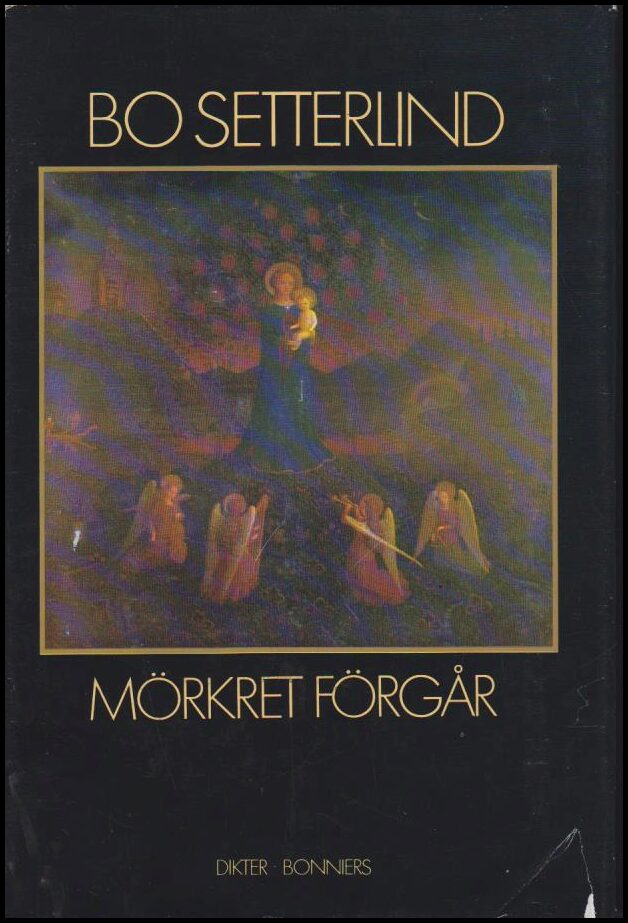 Bo Setterlind : Mörkret förgår