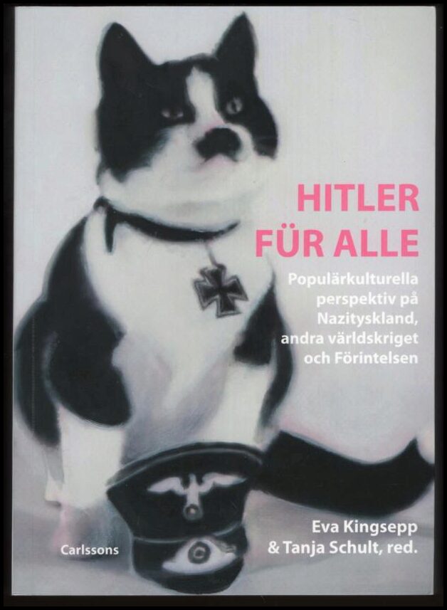 Kingsepp, Eva ; Schult, Tanja (red) : Hitler für alle