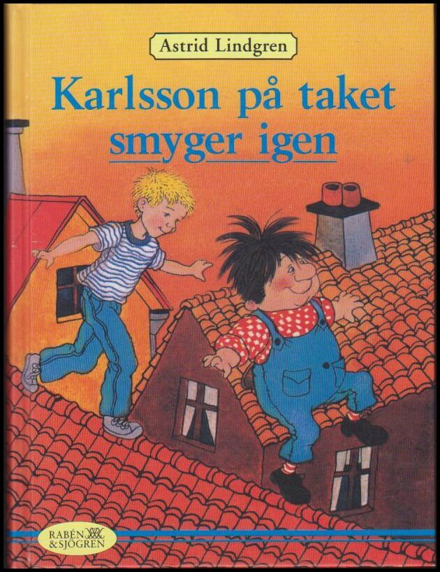 Astrid Lindgren : Karlsson på taket smyger igen