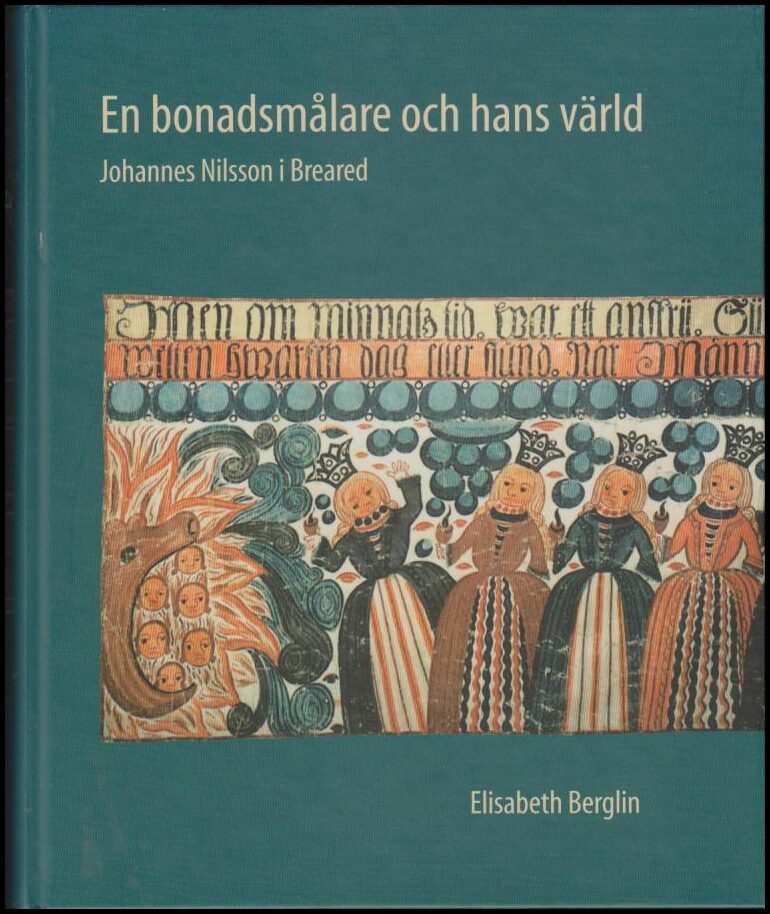 Elisabeth Berglin : En bonadsmålare och hans värld