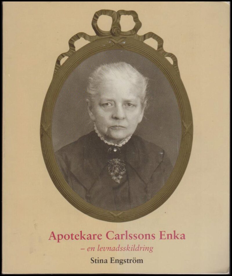 Stina Engström : Apotekare Carlssons enka