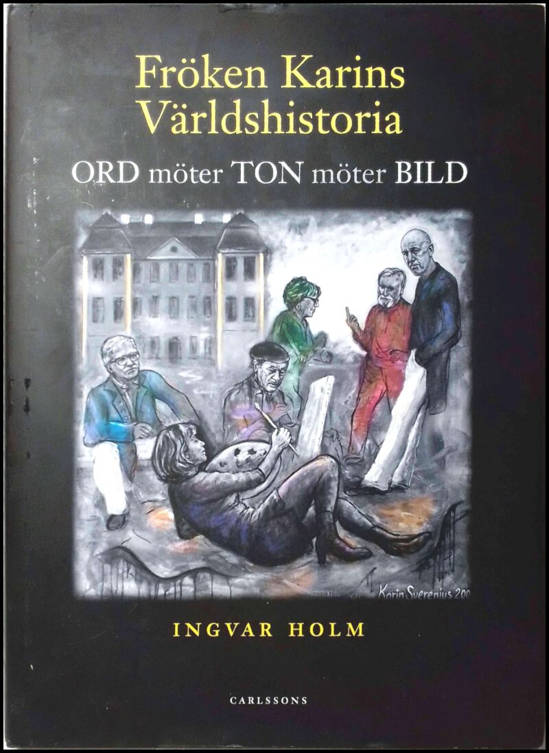 Ingvar Holm : Fröken Karins världshistoria