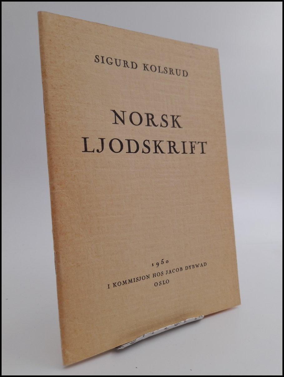 Sigurd Kolsrud : Norsk ljodskrift